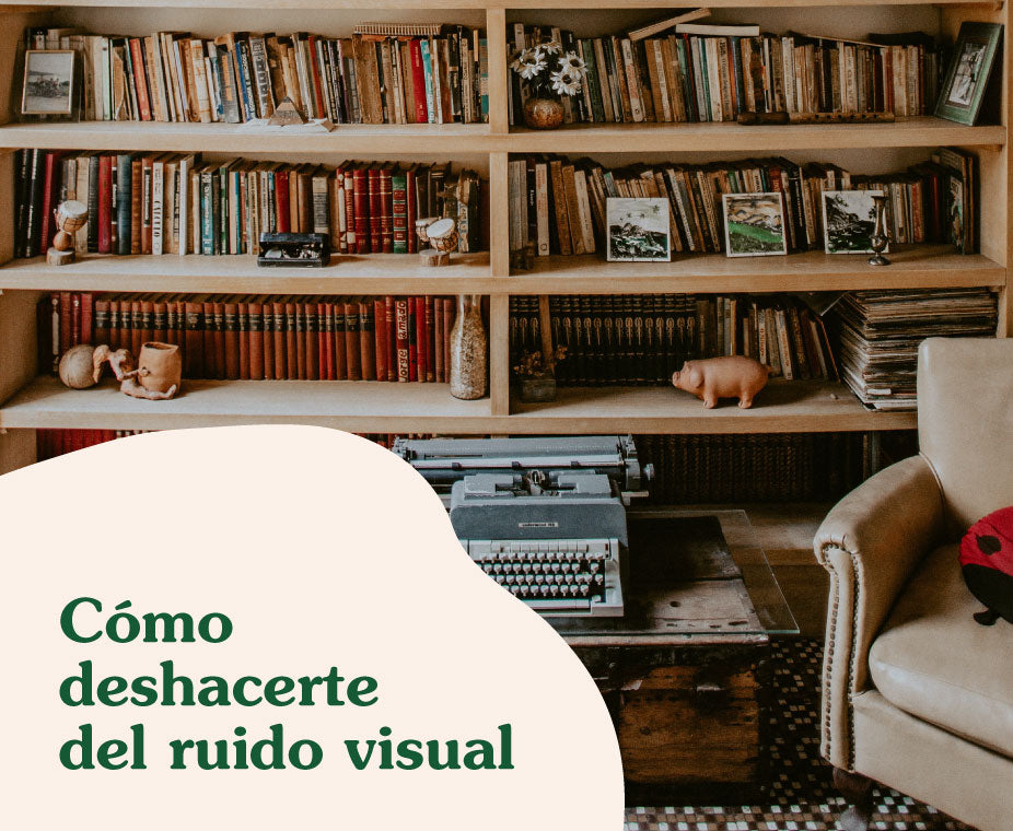 Ruido visual: qué es y cómo deshacerte de él